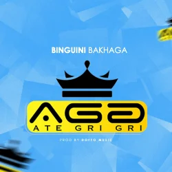 Binguini Bakhaga - Ate Gri Gri