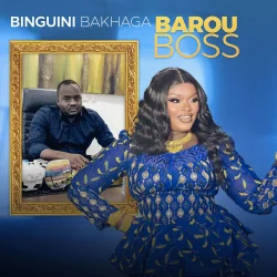 Binguini Bakhaga - Barou Boss