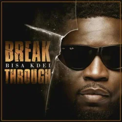 Bisa Kdei - Break Through (2016)