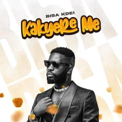 Bisa Kdei - Kakyere Me