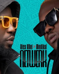 Bisa Kdei - Netwerk (feat. Medikal)