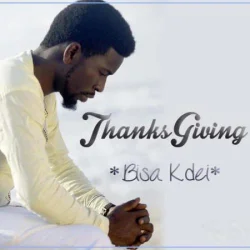 Bisa Kdei - Thanks Giving (2014)