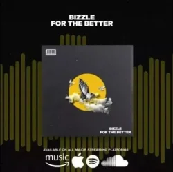 Bizzle - For The Better