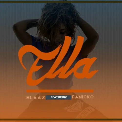 Blaaz - Ella (feat. Fanicko)