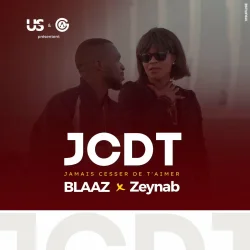 Blaaz - Jamais Cesser De T'aimer (Jcdt) (feat. Zeynab)