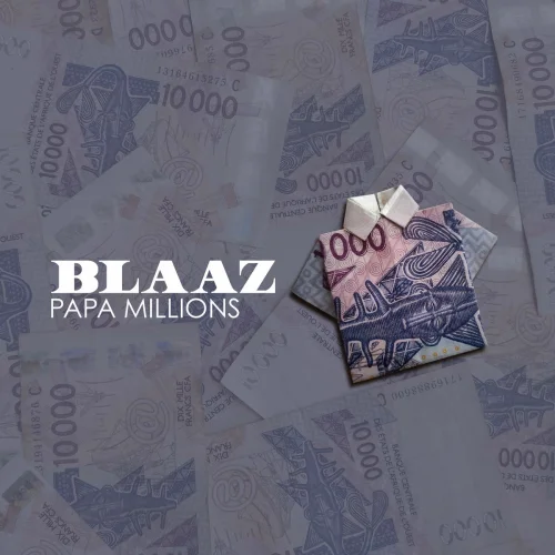 Blaaz - Papa Millions