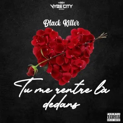 Black Killer - Tu Me Rentre Là Dedans