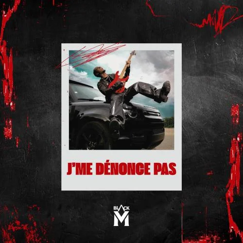 Black M - J'me Dénonce Pas