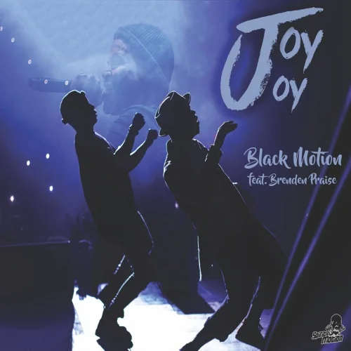 Black Motion - Joy Joy (feat. Brenden Praise)