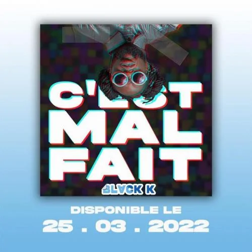 Black k - C'est Mal Fait