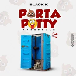 Black k - Porta Potty (Freestyle)