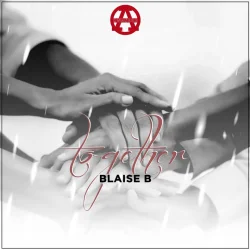 Blaise B - Together (feat. It”)