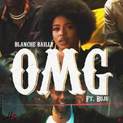 Blanche Bailly - OMG (feat. BNXN Fka Buju)