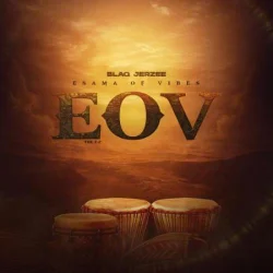 Blaq Jerzee - E.O.V (Esama Of Vibes) (2024)