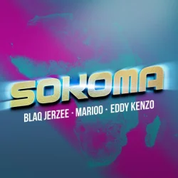 Blaq Jerzee - Sokoma (feat. Marioo & Eddy Kenzo)