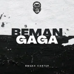 Bmuxx Carter - Beman Gaga