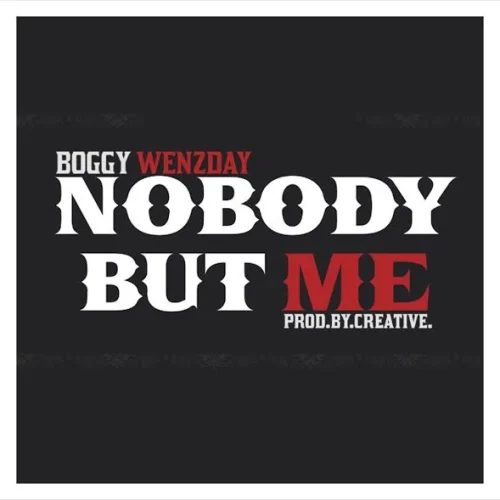 Boggy Wenzday - Nobody But Me