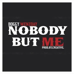Boggy Wenzday - Nobody But Me