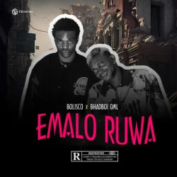 Bolisco - Emalo Ruwa (feat. Bhadboi OML)