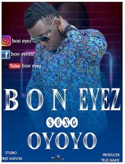 Bon Eyez - Oyoyo