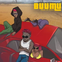 Bosom P-Yung - Buu Mu (feat. Strongman)