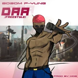Bosom P-Yung - Daa (Freestyle)