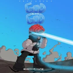 Bosom P-Yung - God Bless God