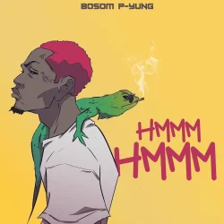 Bosom P-Yung - Hhmm Hmm