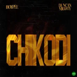 BoyPee - Chikodi (feat. Duncan Mighty)