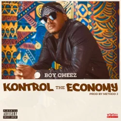 Boy Cheez. - Kontrol The Economy