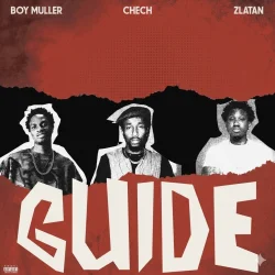 Boy Muller - Guide (feat. Zlatan & Chech)
