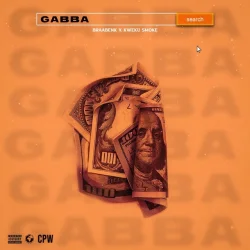 Braa Benk - Gabba (feat. Kweku Smoke)