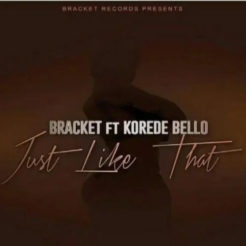Bracket - Just Like That