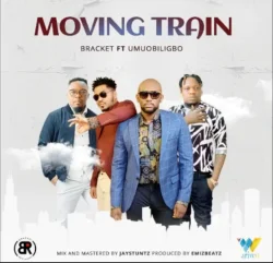 Bracket - Moving Train (feat. Umu Obiligbo)