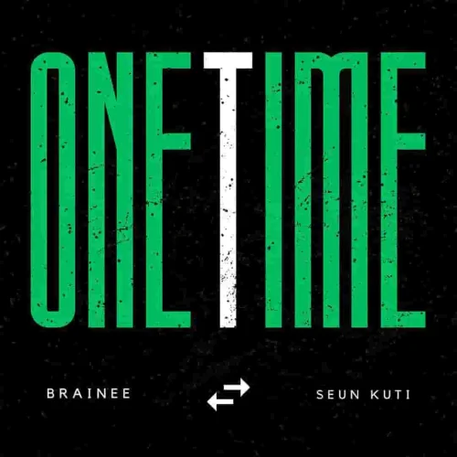 Brainee - One Time (feat. Seun Kuti)