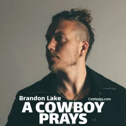 Brandon Lake - A Cowboy Prays