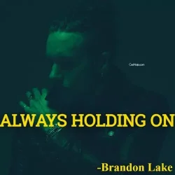 Brandon Lake - Always Holding On