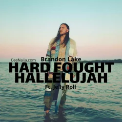 Brandon Lake - Hard Fought Hallelujah (feat. Lyrics])