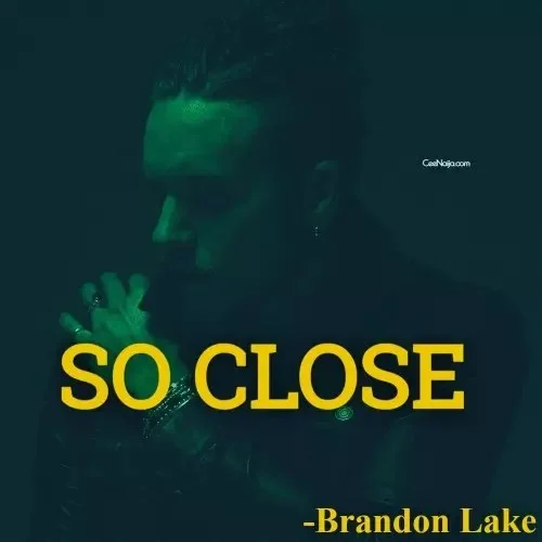 Brandon Lake - So Close