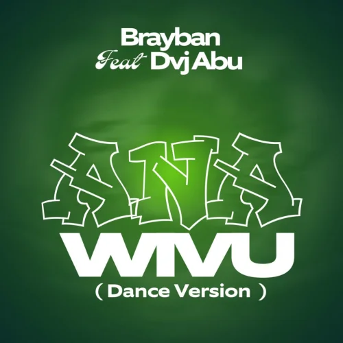 Brayban - Acha Wivu (Dance Version) (feat. Dvj Abu)