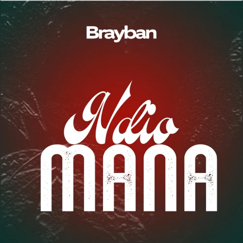 Brayban - Ndio Mana