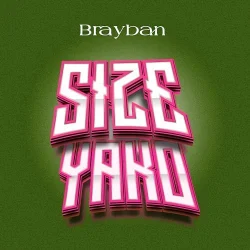 Brayban - Size Yako
