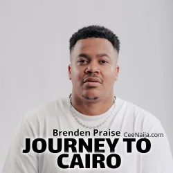 Brenden Praise - Journey To Cairo (feat. Black Motion)