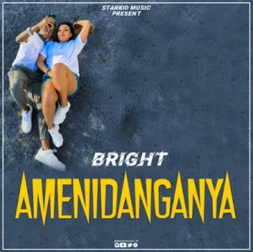 Bright - Amenidanganya