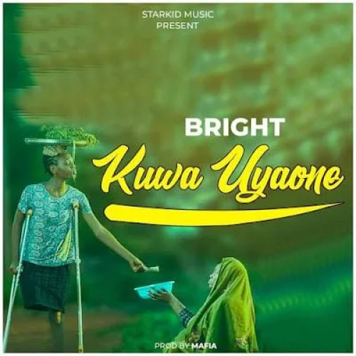 Bright - Kuwa Uyaone