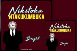 Bright - Nikitoka (Ntakukumbuka)
