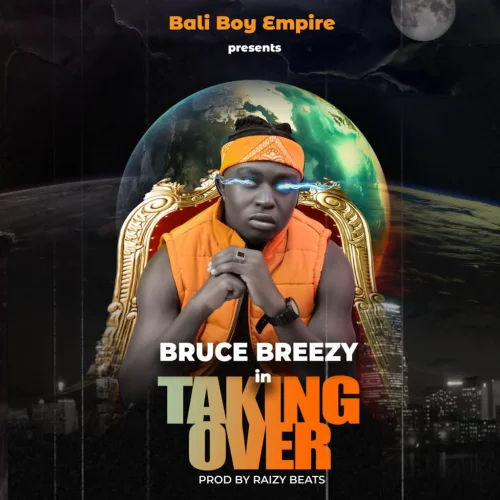 Bruce Breezy - Taking Over
