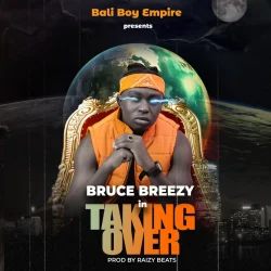 Bruce Breezy - Taking Over