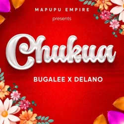 Bugalee - CHUKUA (feat. Delano)