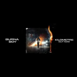 Burna Boy - Kilometre